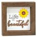 Life Is Beautiful Sunflower Shadowbox Frame - H - 6.25 in. W - 1.00 in. L - 6.25 in.