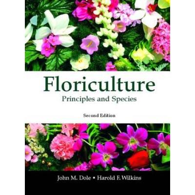 Floriculture Principles and Species