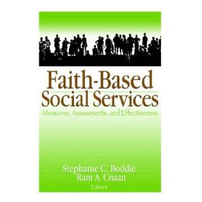 Faithbased Social Services Measures Assessments And Effectiveness