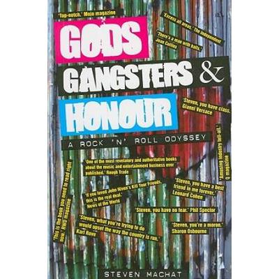 Gods, Gangsters And Honour: A Rock 'N' Roll Odyssey