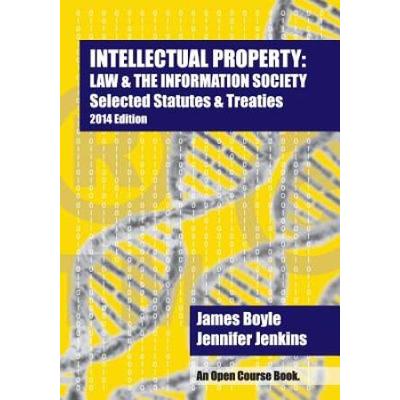 Intellectual Property Law The Information Society Selected Statutes Treaties Edition