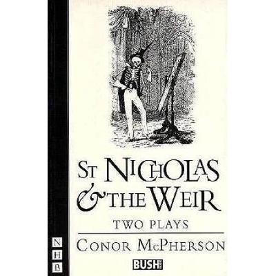 St. Nicholas And The Weir (Nick Hern Books)