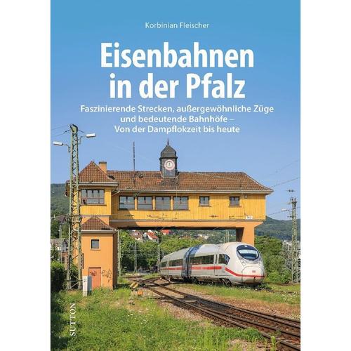 Eisenbahnen In Der Pfalz - Korbinian Fleischer, Gebunden