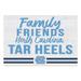 North Carolina Tar Heels 24'' x 34'' Friends Family Wall Art