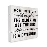 Stupell Industries Older We Get Less Life In Prison Humor XL Stretched Canvas Wall Art By Daphne Polselli Canvas | 24 H x 24 W x 1.5 D in | Wayfair