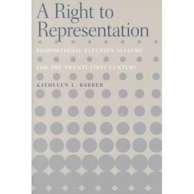 Right To Representation: Proportional Election Systems For The 21