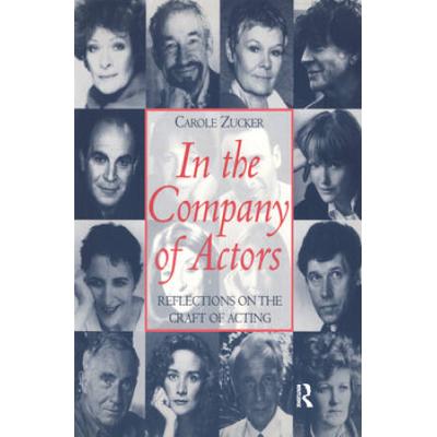 In The Company Of Actors: Reflections On The Craft...