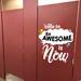Trinx The Time to Be Awesome Is Now Door Decal Vinyl | 22 H x 20 W in | Wayfair 777AC69911B44271829AFA480E30BD3A