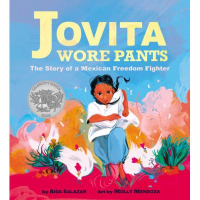 Jovita Wore Pants: The Story of a Mexican Freedom Fighter (Hardcover) - Aida Salazar