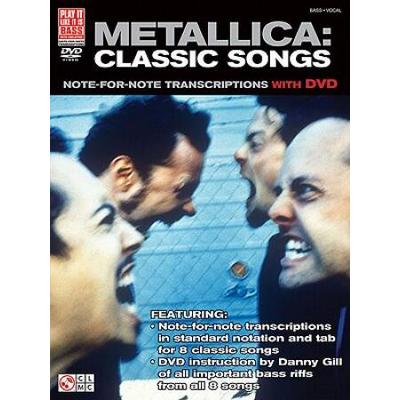 Metallica: Classic Songs: Note-For-Note Transcriptions [With Dvd]