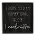 Stupell Industries Need Coffee Humorous Weathered Calligraphy Script Canvas in Black/White | 12 H x 12 W x 1.5 D in | Wayfair an-788_fr_12x12