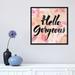 East Urban Home Hello Gorgeous by PI Gallerie - Gallery-Wrapped Canvas Giclée Print Canvas, Cotton in Black/Brown/White | 18 H x 18 W in | Wayfair