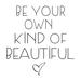 Trinx Your Own Kind of Beautiful - Wrapped Canvas Textual Art Canvas | 12 H x 12 W x 1.25 D in | Wayfair 03C3B6852EB94BBDA1FB346C84BCAB68