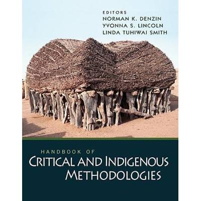 Handbook Of Critical And Indigenous Methodologies