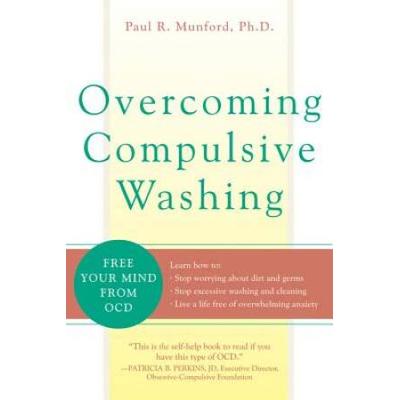 Overcoming Compulsive Washing: Free Your Mind From Ocd