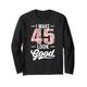 I Make 45 Look Good Lustiges Outfit zum 45. Geburtstag Langarmshirt