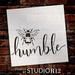 Bee Humble Stencil by StudioR12 DIY Farmhouse Bumblebee Home & Classroom Decor Spring Script Inspirational Word Art Craft & Paint Wood Sign Reusable Mylar Template Select Size 18 x 18 inch