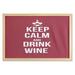 Keep Calm Wall Art with Frame Wine Theme with a Bottle and 2 Glasses Popular Slogan About Alcoholic Drink Printed Fabric Poster for Bathroom Living Room Dorms 35 x 23 Ruby White by Ambesonne