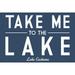 Lake Cachuma Take Me to the Lake Simply Said (36x54 Giclee Gallery Art Print Vivid Textured Wall Decor)
