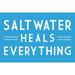 Saltwater Heals Everything Simply Said (24x36 Giclee Gallery Art Print Vivid Textured Wall Decor)