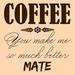 Coffee Mate 1 Poster Print by Jamie Phillip (24 x 24) # JS351A