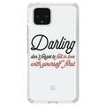DistinctInk Clear Shockproof Hybrid Case for Google Pixel 4 XL (6.3 Screen) - TPU Bumper Acrylic Back Tempered Glass Screen Protector - Darling Don t Forget to Fall In Love with Yourself