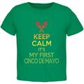 Cinco De Mayo - Keep Calm First Cinco De Mayo Kelly Green Toddler T-Shirt - 3T