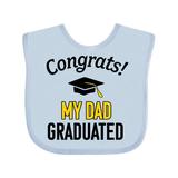 Inktastic Congrats! My Dad Graduated with Cap Boys or Girls Baby Bib
