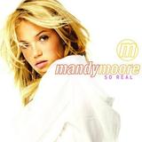 Mandy Moore - So Real - Rock - CD