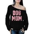 Awkward Styles Dog Mom Sweater Pet Mother Off Shoulder Tops for Women