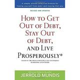 Pre-Owned How to Get Out of Debt Stay Out of Debt and Live Prosperously* : Based on the Proven Principles and Techniques of Debtors Anonymous 9780553382020