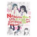 No Matter How I Look at It It s You Guy: No Matter How I Look at It It s You Guys Fault I m Not Popular! Vol. 15 (Series #15) (Paperback)