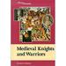 Pre-Owned Medieval Knights and Warriors 9781560069546
