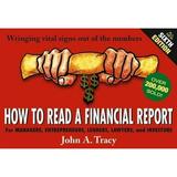 Pre-Owned How to Read a Financial Report : Wringing Vital Signs Out of the Numbers 9780471478676