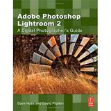 Pre-Owned Adobe Photoshop Lightroom 2: A Digital Photographers Guide Paperback 0240521331 9780240521336 David Huss David Plotkin