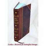 Laws regulating the investment of bank funds; a compilation of the laws of various states relating to the investment of funds of state banking institutions 1909 [Leather Bound]