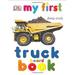 Pre-Owned My First Truck Board Book 9780789499042