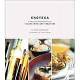 Enoteca : Simple Delicious Recipes in the Italian Wine Bar Tradition 9780811828253 Used / Pre-owned