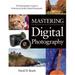 Pre-Owned Mastering Digital Photography: The Photographer s Guide to Professional-Quality Digital Photography (Paperback) 1592001149 9781592001149