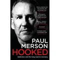 Pre-Owned Hooked: Addiction and the Long Road to Recovery (Paperback) 1472282566 9781472282569