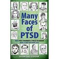 Many Faces of PTSD : Does Post Traumatic Stress Disorder Have a Grip on Your Life? 9781615470020 Used / Pre-owned