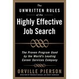 Pre-Owned The Unwritten Rules of the Highly Effective Job Search: The Proven Program Used by the Worlds Leading Career Services Company: The Proven Program Used by the Worlds Leading Career Se O