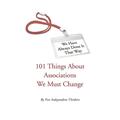 We Have Always Done It That Way: 101 Things About Associations We Must Change Paperback Jeff De Cagna C. David Gammel Jamie Notter Mickie Rops Amy Smith