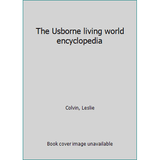 Pre-Owned The Usborne living world encyclopedia (Paperback) 0590631446 9780590631440