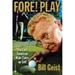 Pre-Owned Fore! Play : The Last American Male Takes up Golf 9780446678476