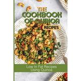 The Cookbook Of Quinoa Recipes (Paperback)