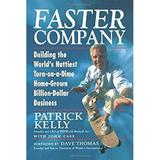 Faster Company : Building the World s Nuttiest Turn-on-a-Dime Home-Grown Billion-Dollar Business 9780471242116 Used / Pre-owned