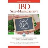 IBD Self-Management : The AGA Guide to Crohn s Disease and Ulcerative Colitis 9781603560054 Used / Pre-owned