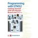 Programming with Stm32: Getting Started with the Nucleo Board and C/C++ (Paperback)