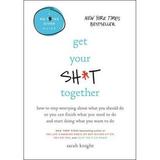 Pre-Owned Get Your Sh*t Together: How to Stop Worrying About What You Should Do So You Can Finish What You Need to Do and Start Doing What You Want to Do (A No F*cks Given Guide) (Hardcover)